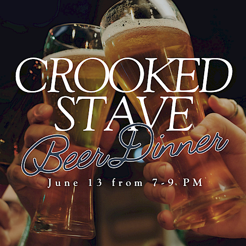 Glasses of beer being toasted with "CROOKED STAVE Beer Dinner, June 13 from 7-9 PM" text overlayed.