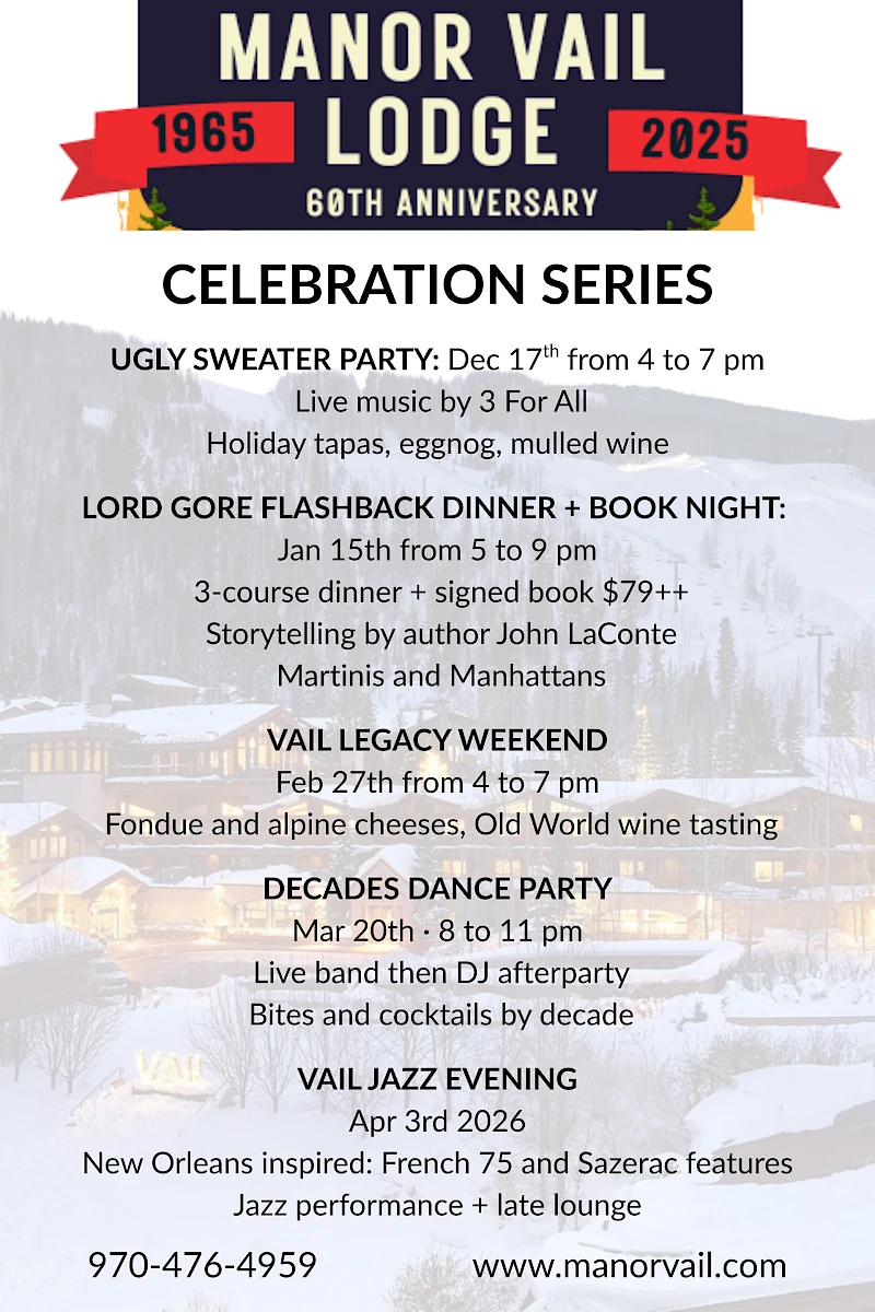 Celebration series at Manor Vail Lodge 60th anniversary: events include Ugly Sweater Party, Lord Gore Flashback, Decades Dance, Jazz, and more.