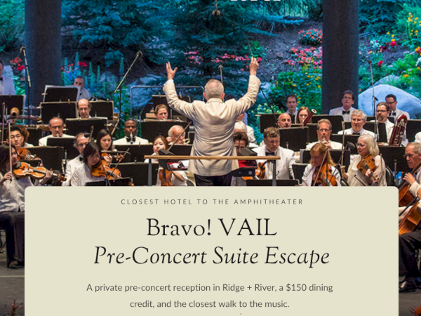 Image shows a Man or Vail Lodge ad for &ldquo;Bravo! Vail&rdquo; pre-concert suite escape, with an orchestra performance backdrop.